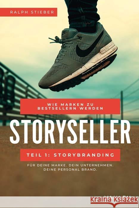 Storyseller: Wie Marken zu Bestsellern werden Stieber, Ralph 9783800663545 Vahlen - książka