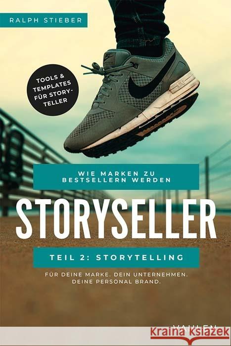 Storyseller: Wie Marken zu Bestsellern werden Stieber, Ralph 9783800666324 Vahlen - książka