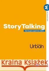 StoryTalking. Narracyjna supermoc lidera Mirosław Urban 9788301232993 Wydawnictwo Naukowe PWN - książka