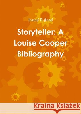 Storyteller: A Louise Cooper Bibliography David R Head 9780244135928 Lulu.com - książka