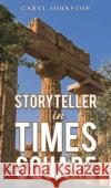Storyteller in Times Square Caryl Johnston 9798886937244 Austin Macauley Publishers