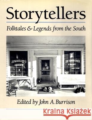 Storytellers: Folktales & Legends from the South Burrison, John a. 9780820312675 University of Georgia Press - książka