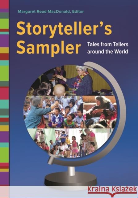 Storyteller's Sampler: Tales from Tellers around the World MacDonald, Margaret 9781440835278 Libraries Unlimited - książka