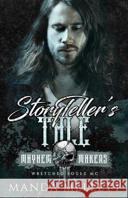 StoryTeller's Tale (Wretched Soulz MC) Manda Mellett   9781915106179 Trish Haill Associates - książka