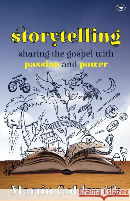 Storytelling : Sharing the Gospel with Passion and Power Martin Goldsmith   9781783591558 Inter-Varsity Press - książka