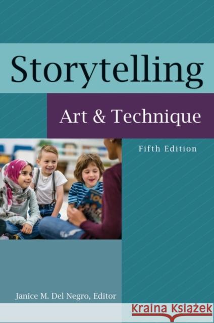 Storytelling: Art and Technique Del Negro, Janice M. 9781440872082 Libraries Unlimited - książka