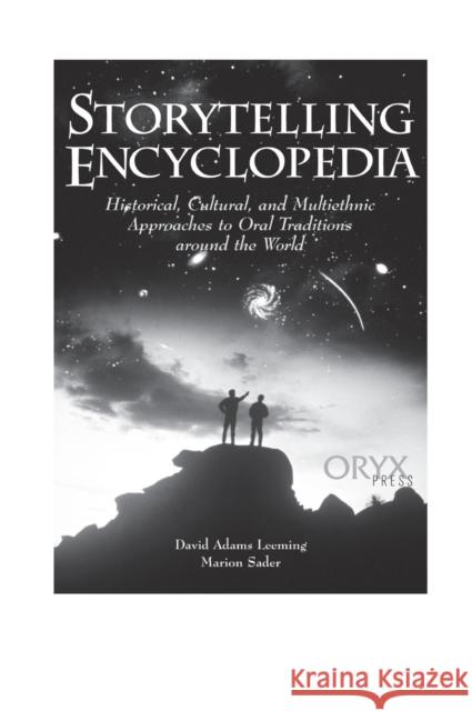 Storytelling Encyclopedia: Historical, Cultural, and Multiethnic Approaches to Oral Traditions Around the World Leeming, David A. 9781573560252 Oryx Press - książka