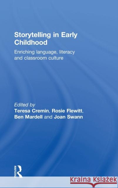 Storytelling in Early Childhood: Enriching language, literacy and classroom culture Cremin, Teresa 9781138932135 Routledge - książka