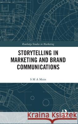 Storytelling in Marketing and Brand Communications Sma Moin 9781032689425 Routledge - książka