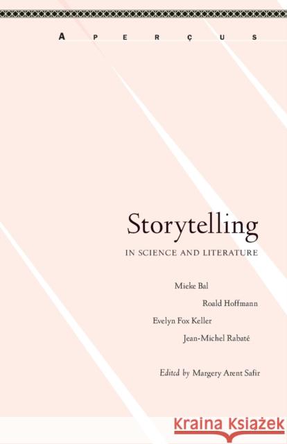 Storytelling in Science and Literature Margery Arent Safir Mieke Bal Roald Hoffmann 9781611486452 Bucknell University Press - książka