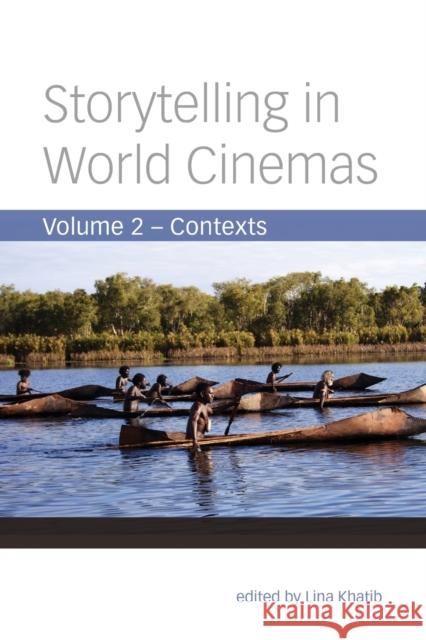 Storytelling in World Cinemas: Contexts Khatib, Lina 9780231163378 Columbia University Press - książka