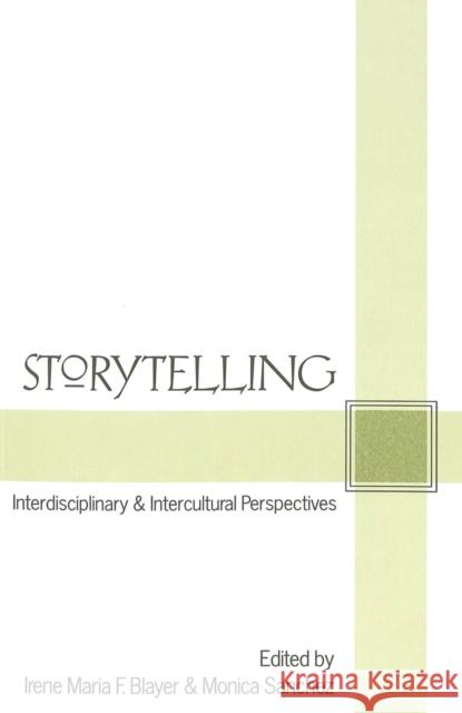 Storytelling: Interdisciplinary and Intercultural Perspectives Blayer, Irene Maria F. 9780820451251 Peter Lang Publishing - książka