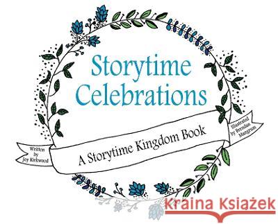 Storytime Celebrations Joy Kirkwood 9781589303232 Selah Publishing Group - książka