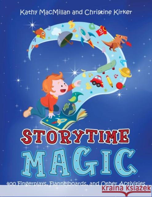 Storytime Magic: 400 Fingerplays, Flannelboards, and Other Activities Kathy MacMillan 9780838909775 American Library Association - książka