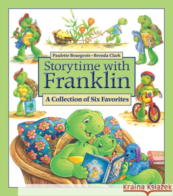 Storytime with Franklin: A Collection of Six Favorites Paulette Bourgeois 9781525312939 Kids Can Press - książka