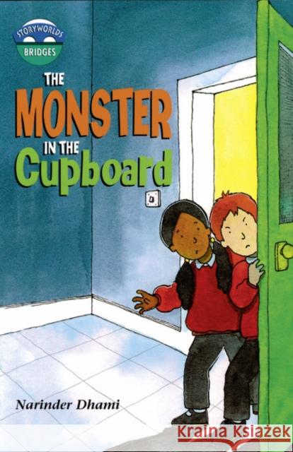 Storyworlds Bridges Stage 10 Monster in the Cupboard (single) Narinda Dhami 9780435143398 Pearson Education Limited - książka