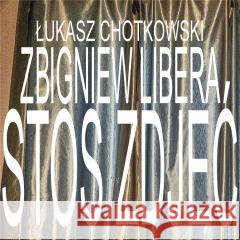 Stos zdjęć CHOTKOWSKI ŁUKASZ, LIBERA ZBIGNIEW 9788367598095 MUZEUM SZTUKI NOWOCZESNEJ W WARSZAWIE - książka