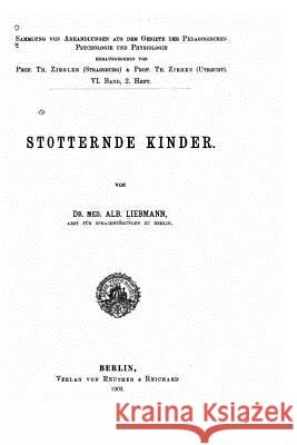 Stotternde Kinder Albert Liebmann 9781523873999 Createspace Independent Publishing Platform - książka