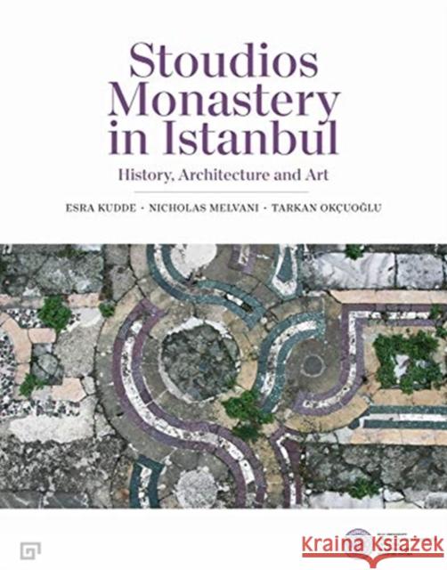 Stoudios Monastery in Istanbul: History, Architecture and Art Okcuoglu, Tarkan 9786057685711 Koc University Press - książka