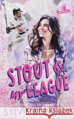 Stout of My League Sylvie Stewart 9781947853843 Rolling Hearts Press - książka