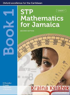 STP Mathematics for Jamaica: Second Edition Grade 7 Sue Chandler Ewart Smith Dr Tamika Benjamin 9780198426325 Oxford University Press - książka