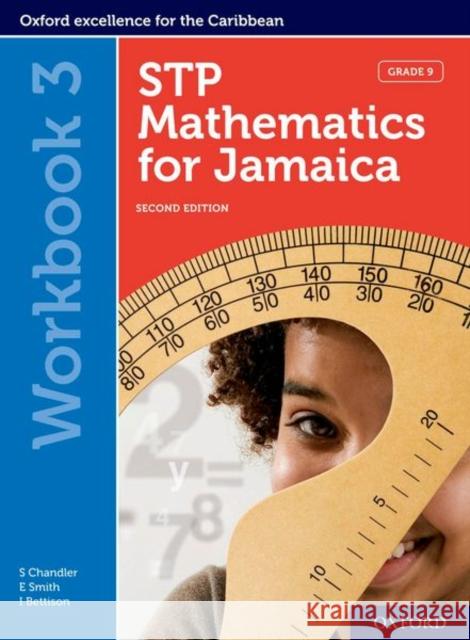 STP Mathematics for Jamaica Second Edition: STP Mathematics for Jamaica Second Edition Grade 9 Workbook Bettison, Ian, Chandler, Sue, Smith, Ewart 9780198426462  - książka