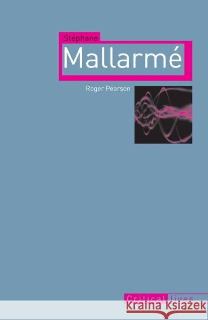 Stéphane Mallarmé Pearson, Roger 9781861896599 Reaktion Books - książka