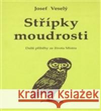 Střípky moudrosti Josef Veselý 9788074390258 Vodnář - książka