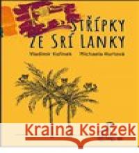 Střípky ze Srí Lanky Michaela Hurtová 9788087075104 Toužimský a Moravec - książka