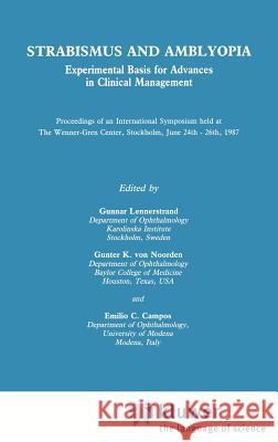 Strabismus and Amblyopia: Experimental Basis for Advances in Clinical Management (Wenner-Gren International Symposium Series, Vol 49) Gunnar Lennerstrand Gunner Lennerstrand Emilio C. Campos 9780306429439 Springer - książka