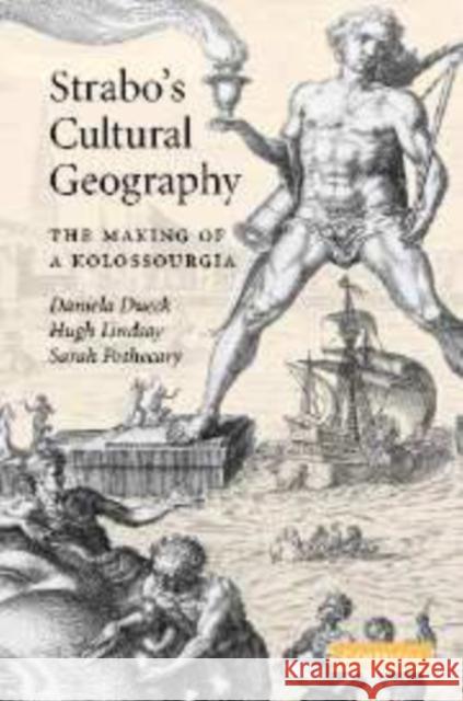 Strabo's Cultural Geography: The Making of a Kolossourgia Dueck, Daniela 9780521175104 Cambridge University Press - książka