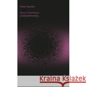 Strach bramkarza przed jedenastką Peter Handke 9788366511583 Officyna - książka