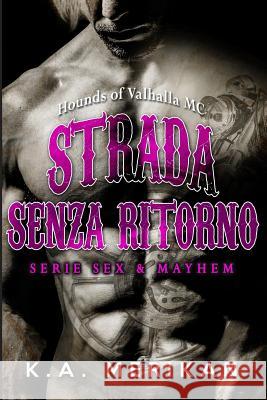 Strada senza ritorno - Hounds of Valhalla MC Krebs, Alex 9781792972904 Independently Published - książka