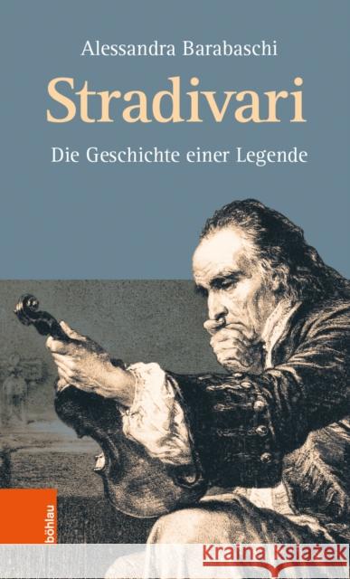 Stradivari: Die Geschichte Einer Legende Alessandra Barabaschi Jan Rohrmann 9783205212041 Bohlau Verlag - książka