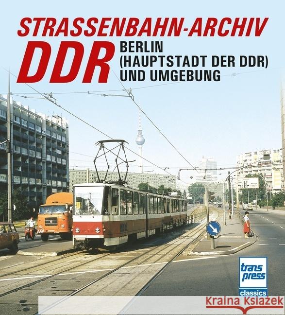 Straßenbahn-Archiv DDR Bauer, Gerhard 9783613716315 Transpress - książka