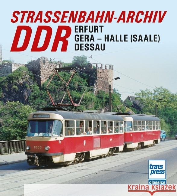 Straßenbahn-Archiv DDR Bauer, Gerhard 9783613716322 Transpress - książka