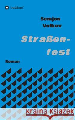 Straßenfest Semjon Volkov 9783734509414 Tredition Gmbh - książka