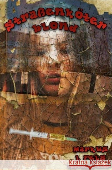 Straßenköter blond : Tarjas Geheimnis Fels, Markus 9783746732763 epubli - książka