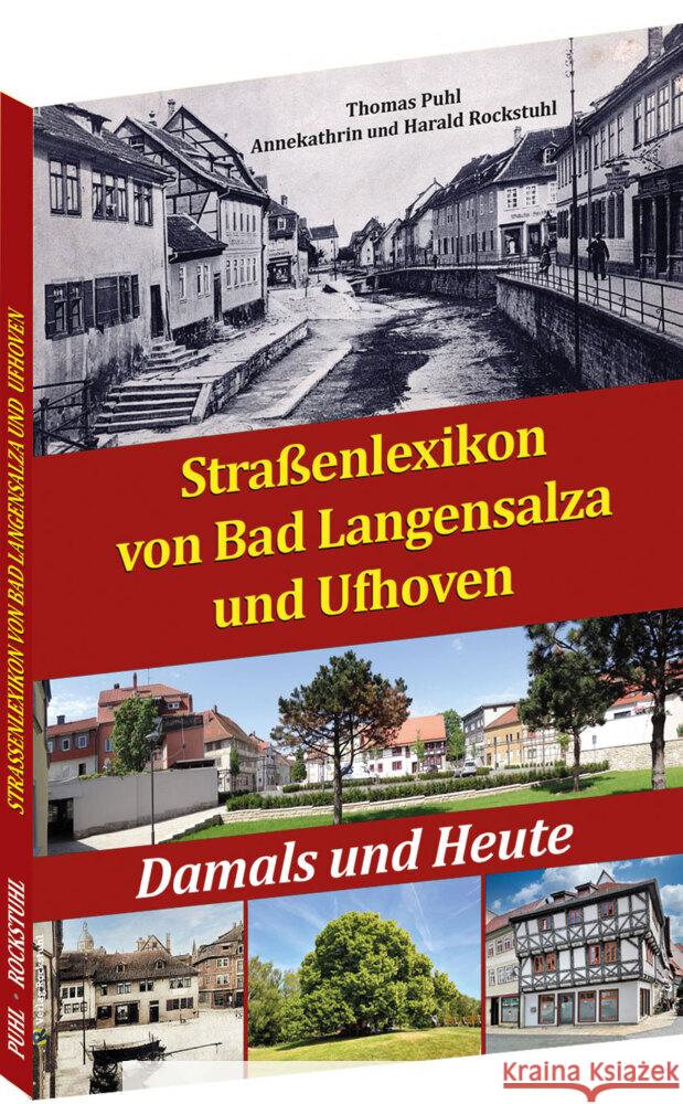 Straßenlexikon von Bad Langensalza und Ufhoven Rockstuhl, Harald, Puhl, Thomas, Rockstuhl, Annekathrin 9783959666008 Rockstuhl - książka