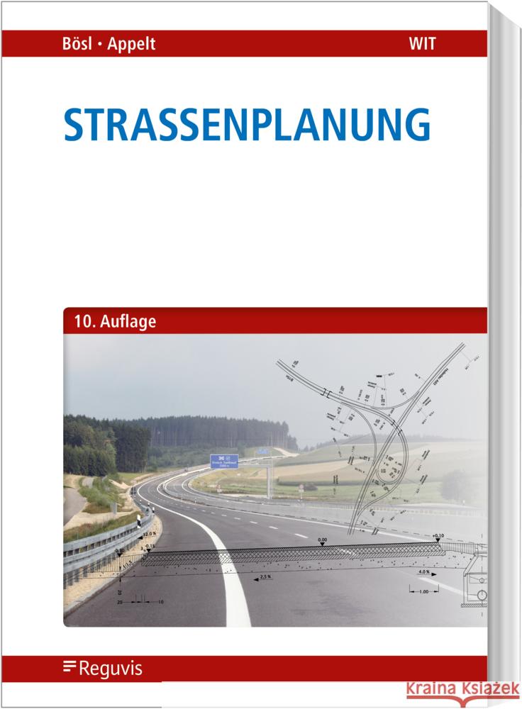 Straßenplanung Bösl, Bernhard, Appelt, Andreas 9783846213612 Reguvis Fachmedien - książka