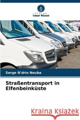 Stra?entransport in Elfenbeink?ste Serge N'Dri 9786205742198 Verlag Unser Wissen - książka