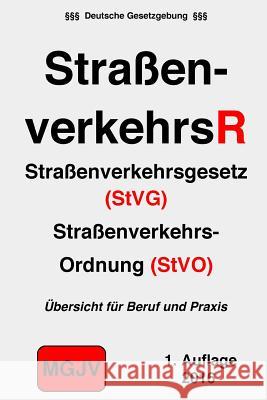 Straßenverkehrsrecht: StVG & StVO M. G. J. V., Verlag 9781523302536 Createspace Independent Publishing Platform - książka