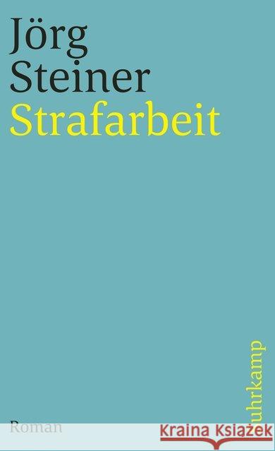 Strafarbeit Steiner, Jörg 9783518369715 Suhrkamp - książka