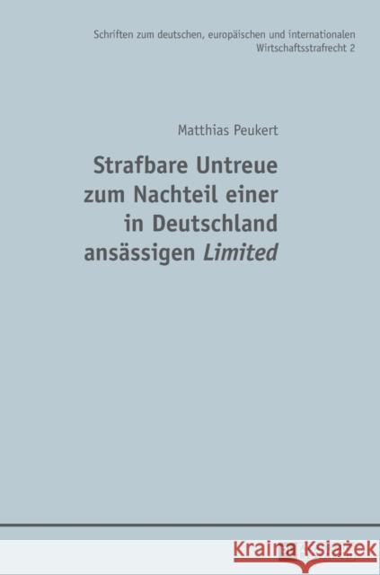 Strafbare Untreue Zum Nachteil Einer in Deutschland Ansaessigen «Limited» Esser, Robert 9783631659724 Peter Lang Gmbh, Internationaler Verlag Der W - książka