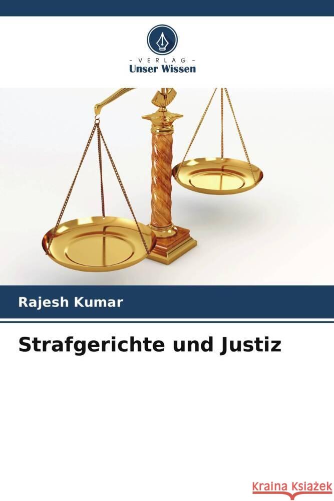 Strafgerichte und Justiz Rajesh Kumar 9786208228286 Verlag Unser Wissen - książka