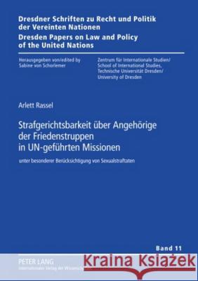 Strafgerichtsbarkeit Ueber Angehoerige Der Friedenstruppen in Un-Gefuehrten Missionen: Unter Besonderer Beruecksichtigung Von Sexualstraftaten Von Schorlemer, Sabine 9783631601068 Lang, Peter, Gmbh, Internationaler Verlag Der - książka