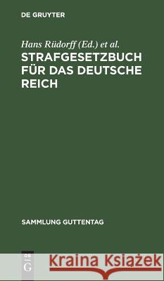 Strafgesetzbuch für das Deutsche Reich Rüdorff, Hans 9783111164571 Walter de Gruyter - książka