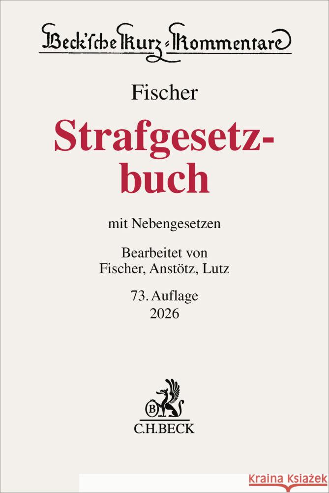 Strafgesetzbuch. StGB Fischer, Thomas, Anstötz, Stephan, Lutz, Hans-Joachim 9783406839269 Beck Juristischer Verlag - książka