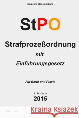 Strafprozessordnung: StPO Verlag, Groelsv 9781511455411 Createspace - książka