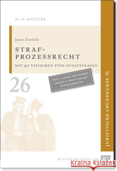Strafprozessrecht : Mit 40 typischen STPO-Zusatzfragen. Seit 1.1.2010 geltendes U-Haft-Recht eingearbeitet Zenthöfer, Jochen 9783935150385 Richter Dänischenhagen - książka